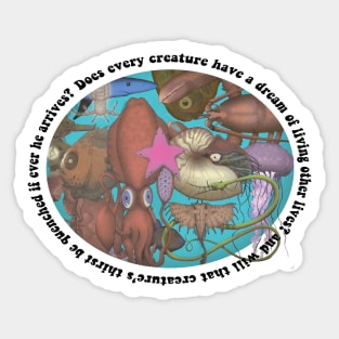 Does Every Creature Have A Dream Sticker